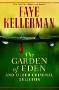 The Garden of Eden and Other Criminal Delights - Kellerman, Faye