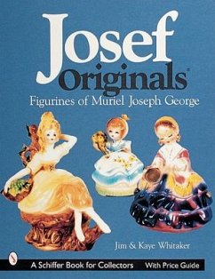 Josef Originals: Figurines of Muriel Joseph George - Whitaker, Jim; Whitaker, Kaye; Harris, Dee