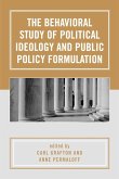 The Behavioral Study of Political Ideology and Public Policy Formulation