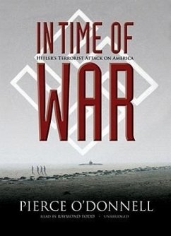 In Time of War: Hitler's Terrorist Attack on America - O'Donnell, Pierce