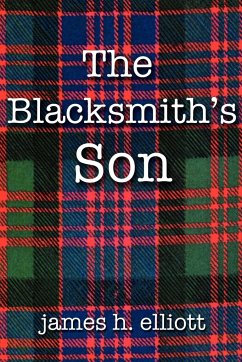 THE BLACKSMITH'S SON - Elliott, James H.