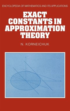 Exact Constants in Approximation Theory - Korneichuk, Nikolai Pavlovich; Korneichuk, N.