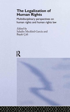 The Legalization of Human Rights - Meckled- García, Saladin / Çali, Basak (eds.)