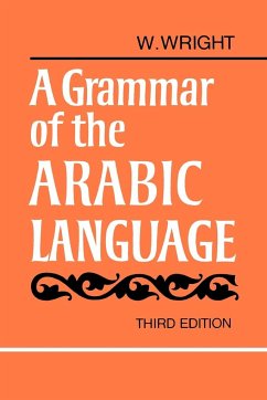 A Grammar of the Arabic Language Combined Volume Paperback - Wright, William; Wright, W.