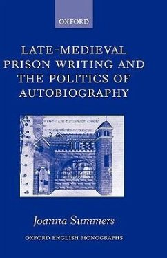 Late-Medieval Prison Writing and the Politics of Autobiography - Summers, Joanna