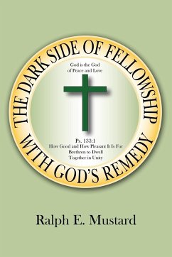 The Dark Side of Fellowship With God's Remedy - Ralph E. Mustard