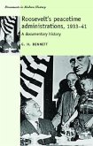 Roosevelt's Peacetime Administrations, 1933-41: A Documentary History