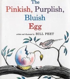 The Pinkish, Purplish, Bluish Egg - Peet, Bill