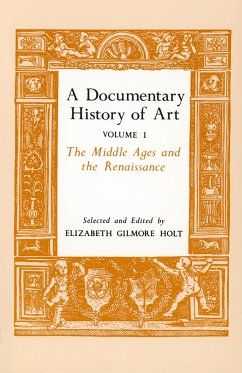 A Documentary History of Art, Volume 1 - Holt, Elizabeth Gilmore
