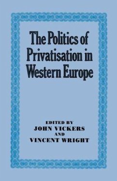 The Politics of Privatisation in Western Europe - Vickers, John; Wright, Vincent