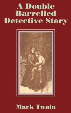 Double Barrelled Detective Story, A - Twain, Mark