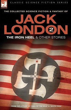Jack London 2 - The Iron Heel and other stories - London, Jack