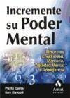 Increment su poder mental : mejore su creatividad, memoria, agilidad mental e inteligencia - Carter, Philip Russell, Ken