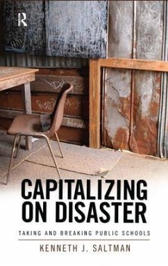 Capitalizing on Disaster - Saltman, Kenneth J
