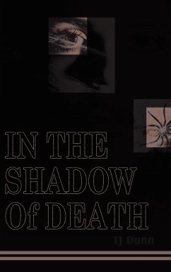 In The Shadow Of Death - Dunn, T. J.