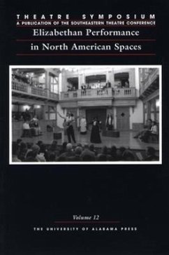 Elizabethan Performance in North American Spaces