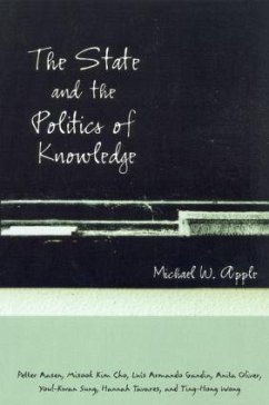 The State and the Politics of Knowledge - Apple, Michael W