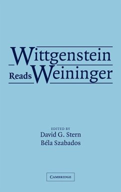 Wittgenstein Reads Weininger - Stern, David G. / Szabados, Béla (eds.)