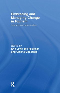 Embracing and Managing Change in Tourism - Faulkner, Bill / Laws, Eric / Moscardo, Gianna (eds.)