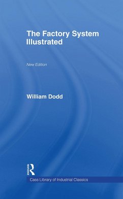 The Factory System Illustrated - Dodd, William