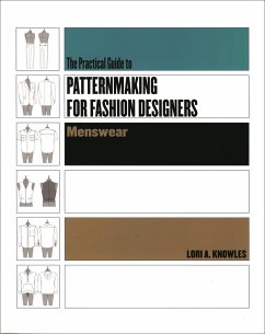 Practical Guide to Patternmaking for Fashion Designers: Menswear - Knowles, Lori A.