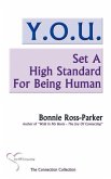 Y.O.U. Set A High Standard For Being Human