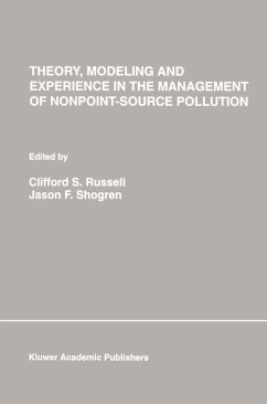 Theory, Modeling and Experience in the Management of Nonpoint-Source Pollution - Russell, Clifford S. / Shogren, Jason F. (Hgg.)