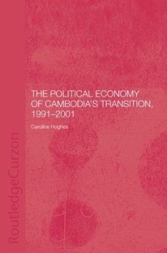 The Political Economy of the Cambodian Transition - Hughes, Caroline