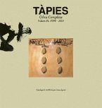 Antoni Tàpies: Complete Works: Volume VIII, 1998-2004, Catalogue Raisonné