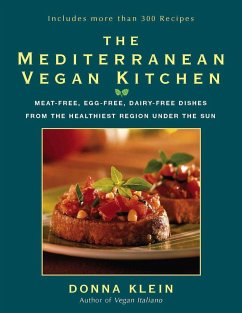 The Mediterranean Vegan Kitchen: Meat-Free, Egg-Free, Dairy-Free Dishes from the Healthiest Region Under the Sun - Klein, Donna