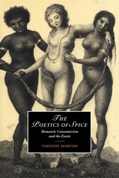 The Poetics of Spice - Morton, Timothy; Timothy, Morton