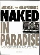Naked in Paradise - Graffenried, Michael Von; Coleman, A. D.