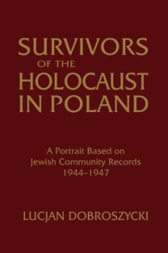 Survivors of the Holocaust in Poland - Dobroszycki, Lucjan