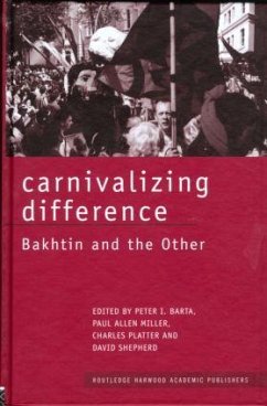 Carnivalizing Difference - Barta, Peter I. / Miller, Paul Allen / Platter, Charles / Shepherd, David (eds.)