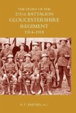 Story of the 2/5th Battalion the Gloucestershire Regiment 1914-1918