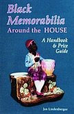 Black Memorabilia Around the House: A Handbook and Price Guide