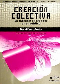 Creación colectiva : en Internet el creador es el público - Casacuberta, David