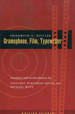 Gramophone, Film, Typewriter - Kittler, Friedrich A.