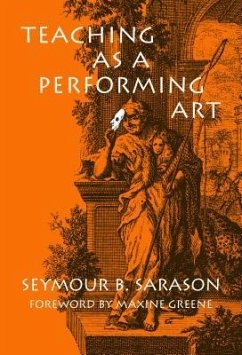 Teaching as a Performing Art - Sarason, Seymour B