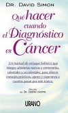 Que Hacer Cuando el Diagnostico Es Cancer = Return to Wholeness