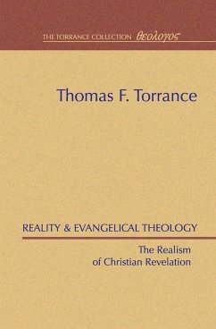 Reality and Evangelical Theology - Torrance, Thomas F.