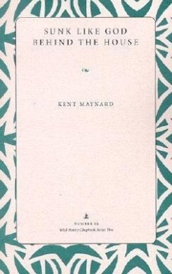 Sunk Like God Behind the House - Maynard, Kent