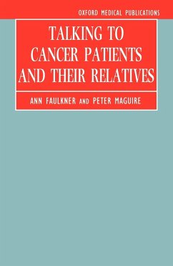 Talking to Cancer Patients and Their Relatives - Faulkner, Ann; Maguire, Peter