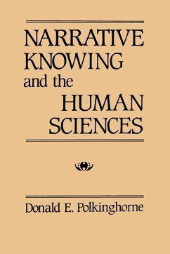 Narrative Knowing and the Human Sciences - Polkinghorne, Donald E.