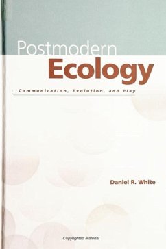 Postmodern Ecology - White, Daniel R