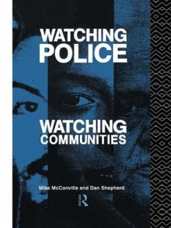 Watching Police, Watching Communities - Mcconville, Mike; Shepherd, Dan