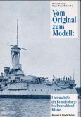 Linienschiffe der Brandenburg- bis Deutschland-Klasse / Vom Original zum Modell