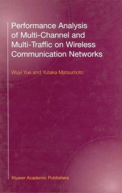 Performance Analysis of Multi-Channel and Multi-Traffic on Wireless Communication Networks - Wuyi Yue / Matsumoto, Yutaka (Hgg.)
