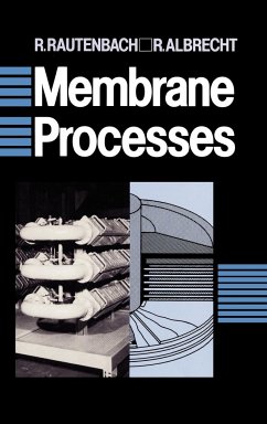 Membrane Processes - Rautenbach, R.; Albrecht, R.