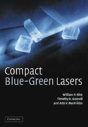 Compact Blue-Green Lasers - Risk, W P; Gosnell, Timothy R; Nurmikko, Arto V